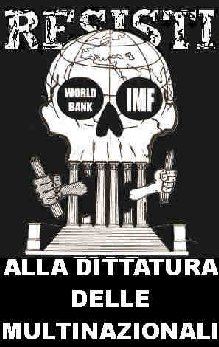 Juliste, jossa teksti "Resist alla dittature delle multinazionali